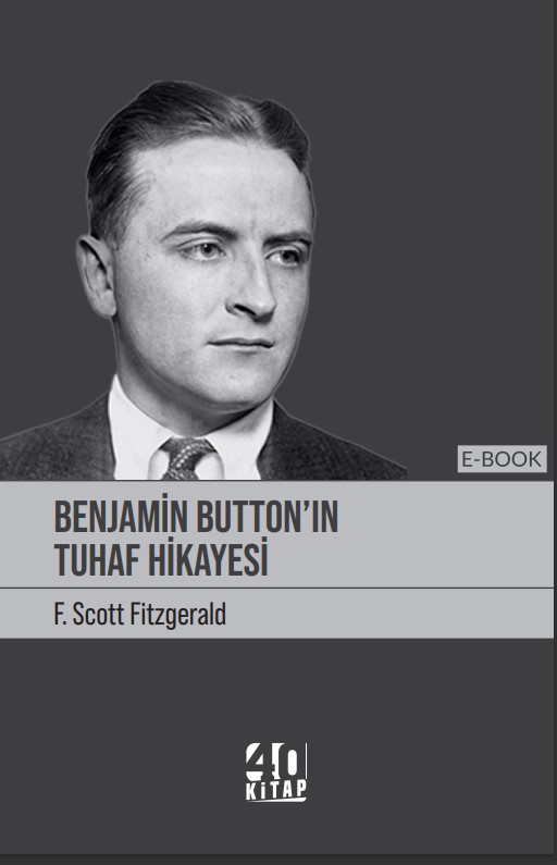 Benjamin Button’ın Tuhaf Hikâyesi (e-Kitap)
