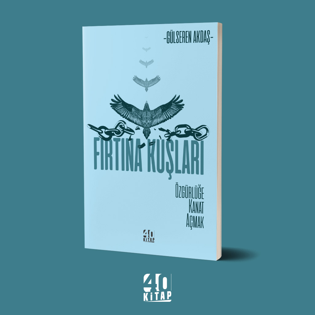 Fırtına kuşları özgürlüğe kanat açmak (e-Kitap)