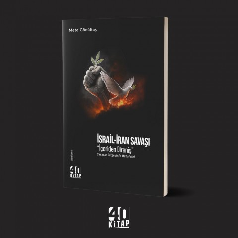 İSRAİL-İRAN SAVAŞI “İçeriden Direniş”