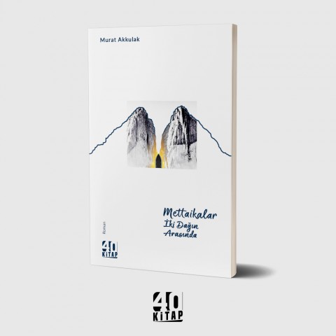 Mettaikalar - İki Dağın Arasında