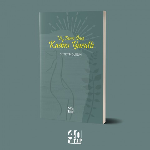 Ve Tanrı Önce Kadını Yarattı