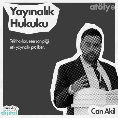 Yayıncılık Hukuku ve Dijital Edebiyat Atölyesi- Öğrenci