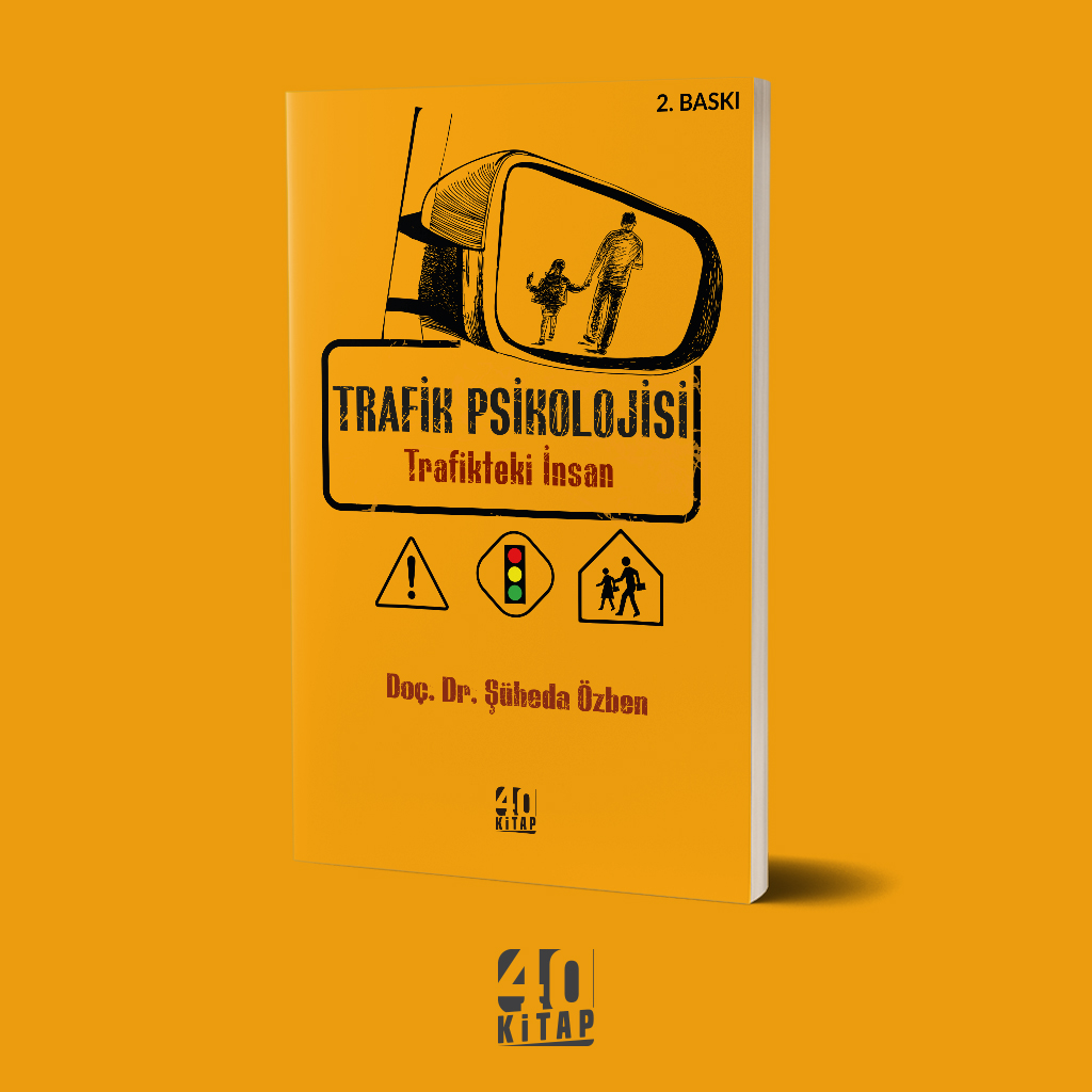 Trafik Psikolojisi - Trafikteki İnsan Trafik Psikolojisi - Trafikteki İnsan
